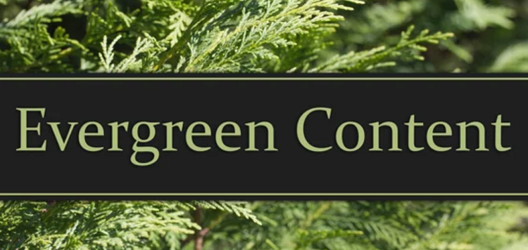 Evergreen Content: The Power of Timeless Value