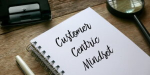 Investing in Exceptional Customer Experience: How Customer-Centric Organizations Thrive