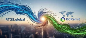 RTGS.global and BCRemit Partner to Transform Global Payments
